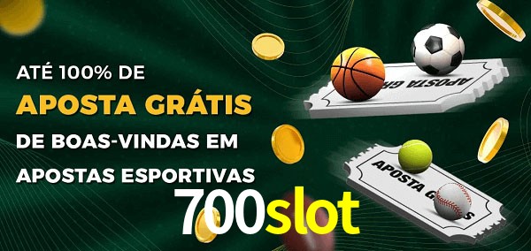 700slot Ate 100% de Aposta Gratis